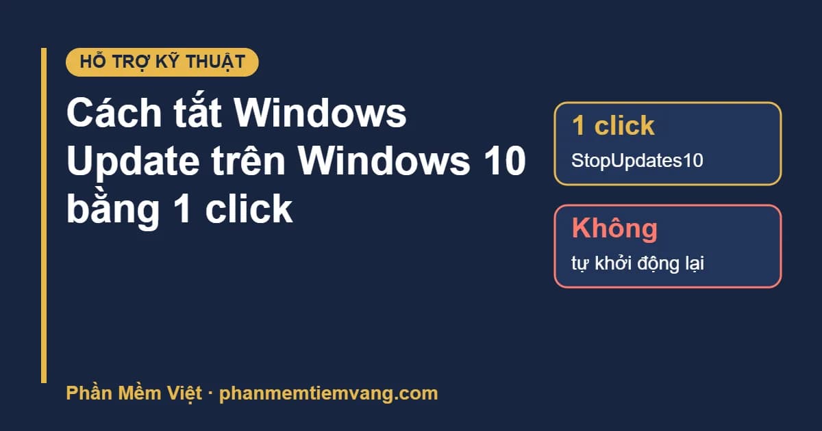 Cách tắt Windows Update trên Windows 10 bằng 1 click